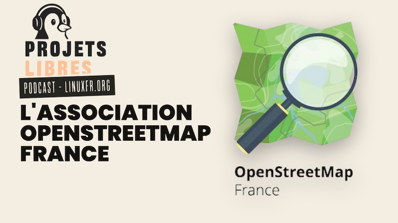 L'association OpenStreetMap France - Podcast Projets Libres épisode 74
